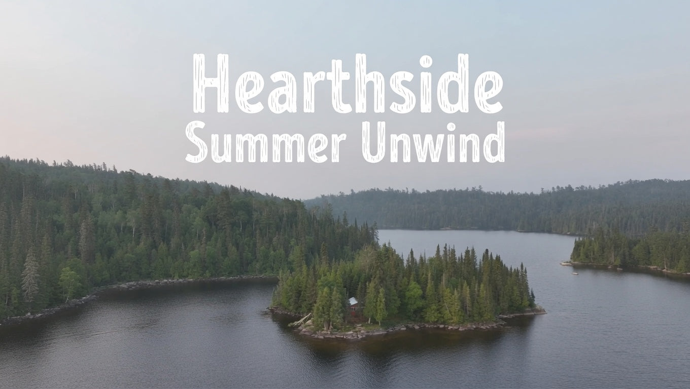 Episode 2: Hearthside Summer Unwind